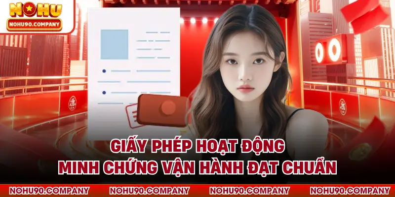 Giấy phép hoạt động minh chứng vận hành đạt chuẩn